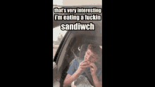 Sandwich Shut Up GIF - Sandwich Shut Up GIFs
