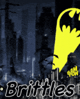 a poster with bats and the words brittle on the bottom