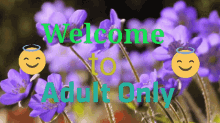 Welcome Adult Only GIF - Welcome Adult Only Flower GIFs