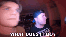What Does It Do Papa Jake GIF - What Does It Do Papa Jake What Does That Do GIFs