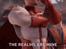 a man in a red and white superhero costume is saying the realms are mine