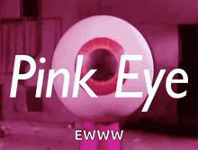 Pink Eye Eyeball GIF - Pink Eye Eyeball Coming For You GIFs