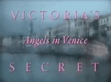 victoria 's secret angels in venice is shown on a screen