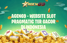 a poster for agen69 website slot pragmatic ter gacor di indonesia is displayed