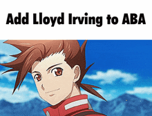 a picture of a boy with the words add lloyd irving to aba on it
