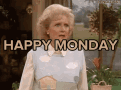 Happy Monday Mondays GIF - Happy Monday Mondays Betty White GIFs