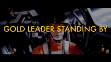 gold leader standing by squadron xwing