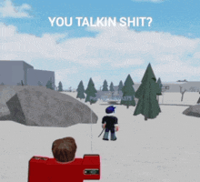 a man in a red shirt is standing in a snowy area with the words you talkin shit