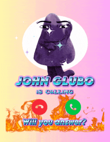 a poster that says john glubo is calling and says will you answer
