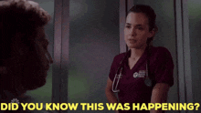 Chicago Med Natalie Manning GIF - Chicago Med Natalie Manning Did You Know This Was Happening GIFs