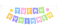a banner that says tyfah kyhimeh is hanging from a string