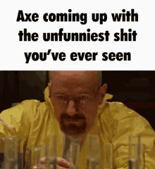 Axe Axe Coming Up GIF - Axe Axe Coming Up Unfunny GIFs