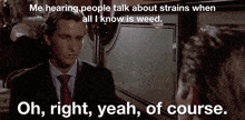 Weed Strain GIF - Weed Strain Oh Yeah Right Of Course GIFs