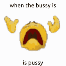 a white background with the words when the busy is is pussy on it
