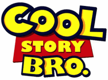 Cool Story Bro. GIF - Text Gifs Cool Story Bryo Bro GIFs
