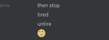 Untire Tired GIF - Untire Tired Stop GIFs