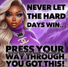 a poster that says " never let the hard days win "
