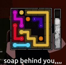 a person holding a board game with the words soap behind you written on it