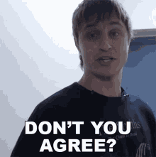 Dont You Agree Danny Mullen GIF