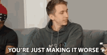 Youre Just Making It Worse Miniminter GIF