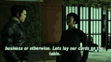 Business Or Otherwise Lets Lay Our Cards On The Table GIF - Business Or Otherwise Lets Lay Our Cards On The Table Gta3 GIFs
