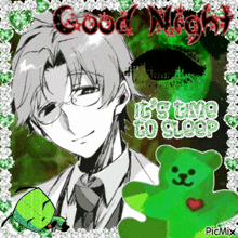 a picture of a man and a green teddy bear with the words good night