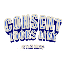 rights consent is sexy ppconsent consent is key saam