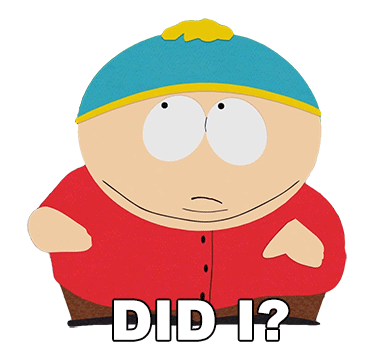 Did I Eric Cartman Sticker - Did I Eric Cartman South Park Stickers