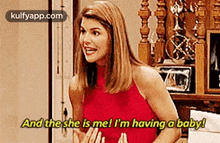 And The She Is Me! I'M Having A Baby!.Gif GIF - And The She Is Me! I'M Having A Baby! Lori Loughlin Person GIFs
