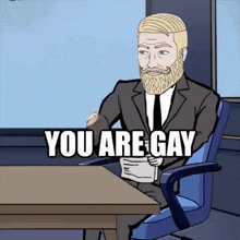 a cartoon of a man sitting at a desk with the words " you are gay " on the screen