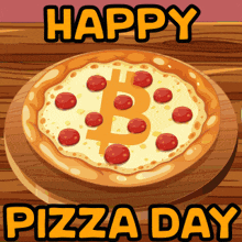 a pizza with a bitcoin symbol on it and the words happy pizza day