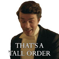 a man in a tuxedo with the words that 's a tall order