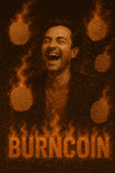 a poster for burncoin features a man surrounded by flames