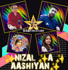 a poster for starmaker nizal aashiyan with four people