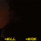 a poster for a movie called hell here