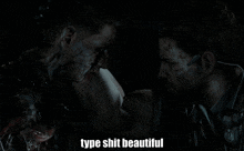 two men are looking at each other with the words type shit beautiful below them