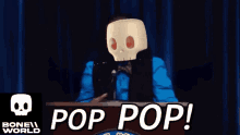 Bonewold Pop Pop GIF - Bonewold Pop Pop Skellie GIFs