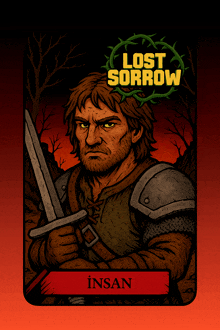 a poster of a man holding a sword with the words lost sorrow above him