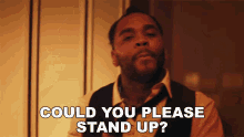 Could You Please Stand Up Kevin Gates GIF - Could You Please Stand Up Kevin Gates Power Song GIFs