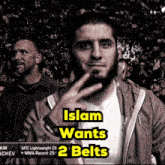 a man giving a peace sign with the words islam wants 2 belts on the bottom