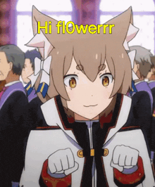 a cartoon character with a cat ear and the words hi flowerrr written on it .