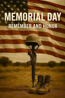 a poster for memorial day with a helmet rifle and boots in front of an american flag