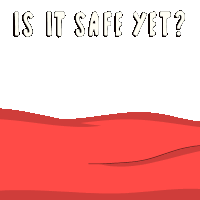 a penguin peeking over a red blanket with the words is it safe yet