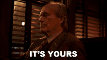 Its Yours Donald Cooperman GIF - Its Yours Donald Cooperman William Hurt GIFs