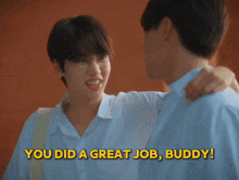 two men hugging each other with the words " you did a great job buddy "