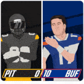 an illustration of two football players with the score pit 0 to 10 buf
