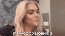 Its A Good Morning Good Day GIF - Its A Good Morning Good Morning Good Day GIFs