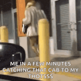 a woman in a fur coat is walking down a sidewalk with a caption that says me in a few minutes