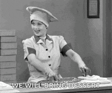 a black and white photo of a woman in a chef 's hat with the words we will bring dessert below her