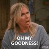 a woman says oh my goodness on a netflix advertisement